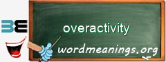 WordMeaning blackboard for overactivity